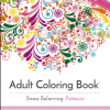 Stress Relieving Patterns Adult Coloring Book
