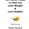 36 Potent Foods To Help You Lose Weight  &  Live Healthy